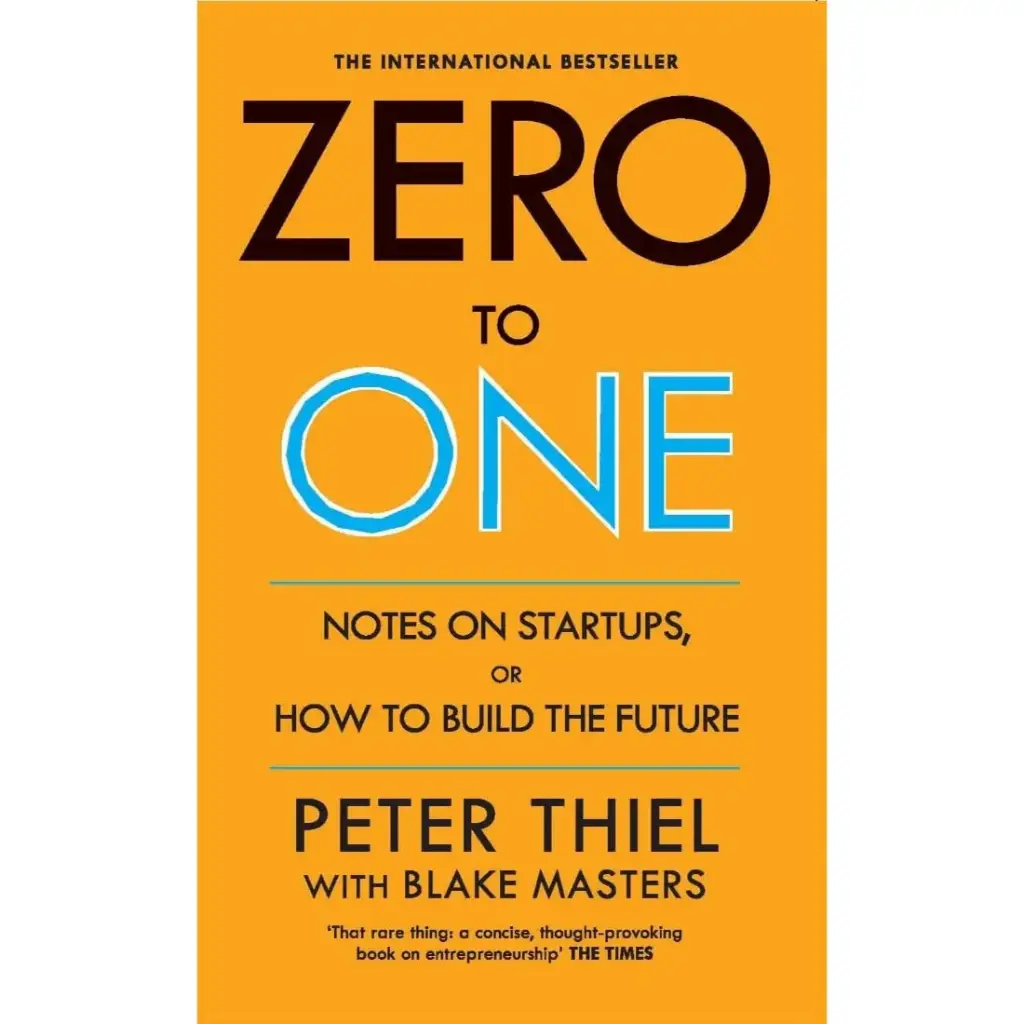 Zero To One : Notes On Startups or How to Build The Future