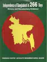 Independence of Bangladesh in 266 Days : History and Documentary Evidence