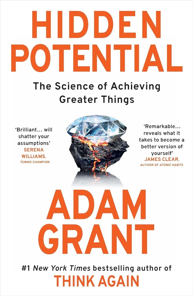 Hidden Potential : The Science of Achieving Greater Things