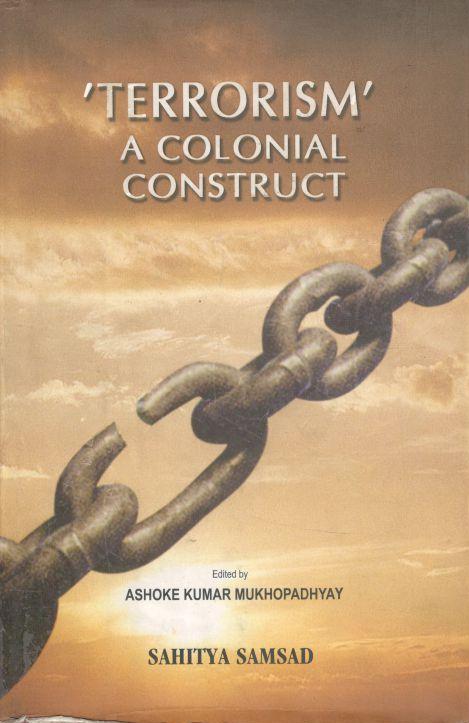 Terrorism : A Colonial Construct