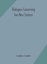 Dialogues concerning two new sciences