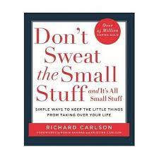 Dont Sweat the Small Stuff and Its All Small Stuff