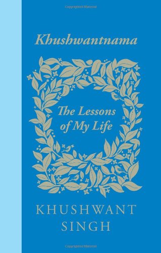 Khushwantnama : The Lessons of My Life