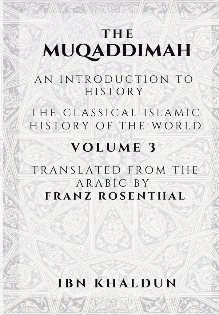 The Muqaddimah : An Introduction to History 3