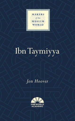 [9781786076892-1] Ibn Taymiyya (Makers of the Muslim World)