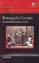 Raising The Curtain: Recasting Women Performers In India (Critical Thinking In South Asian History)