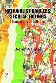 [9789350026557-1] Nationalist Dangers, Secular Failings : A Compass for an Indian Left