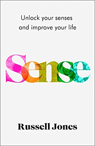[9781787395527-1] Sense : Unlock Your Senses And Improve Your Life