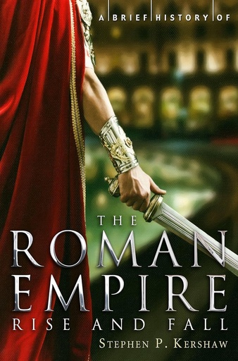 [9781780330488-1] A Brief History Of The Roman Empire Rise And Fall