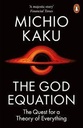 The God Equation : The Quest for a Theory of Everything