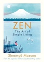 Zen : The Art of Simple Living
