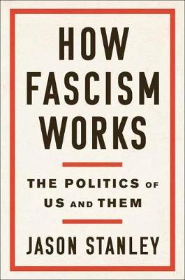 [9780525511830-1] How Fascism Works : The Politics Of US and Them