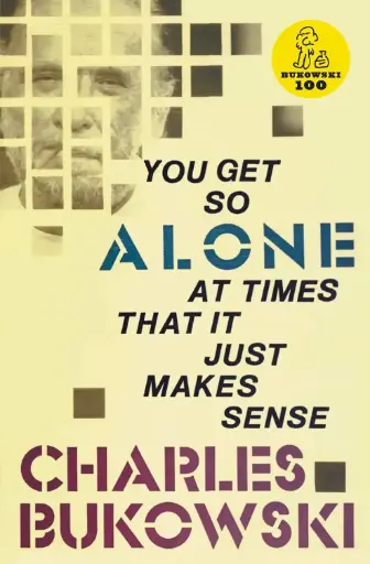 [9780876856833-1] You Get So Alone : At Times That It Just Makes Sense