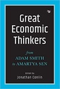 Great Economic Thinkers from Adam Smith to Amartya Sen