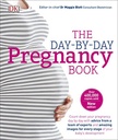 The Day-By-Day Pregnancy Book (New Edition)
