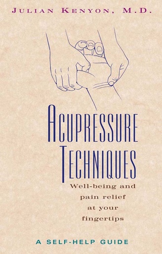 [9780892816415-1] Acupressure Techniques : A Self-Help Guide