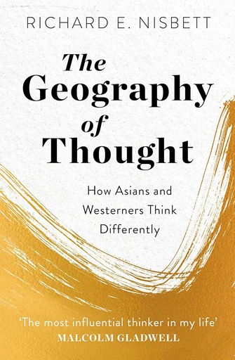 [9781529309416] The Geography of Thought : How Asians and Westerners Think Differently