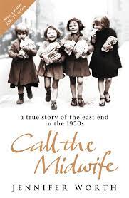 [9780753823835-1] Call The Midwife : A True Story of The East End In The 1950s