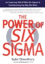 The Power of Six Sigma : An Inspiring Tale of How Six Sigma is Transforming The Way We Work