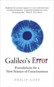 Galileos Error : Foundations for a New Science of Consciousness