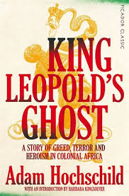[9781509882205-1] King Leopolds Ghost : A Story of Greed, Terror & Heroism in Colonial Africa