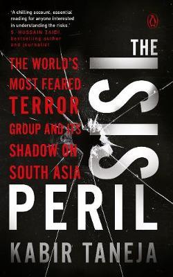 [9780670091560-1] The ISIS Peril : The Worlds Most Feared Terror Group and Its Shadow On South Asia