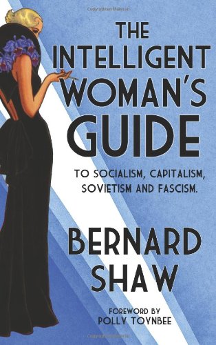 [9781847492432-1] Intelligent Womans Guide : To Socialism, Capitalism, Sovietism And Fascism