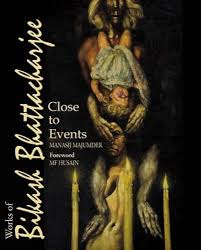 [9788189738242-1] Close to Events : Works of Bikash Bhattacharjee