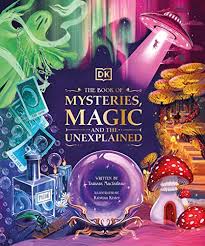 [9780241612071-1] The Book of Mysteries, Magic, and the Unexplained (Mysteries, Magic and Myth)