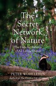 [9781847925244-1] The Secret Network of Nature : The Delicate Balance of All Living Things