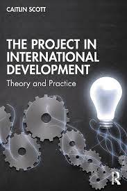 [9781138384828-1] The Project In International Development : Theory and Practice