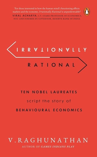[9780670095995-1] Irrationally Rational : Ten Nobel Laureates Script The Story of Behavioural Economics