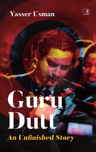 [9789386797889-1] Guru Dutt : An Unfinished Story (HB)