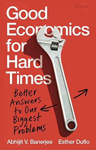 [9789353450700-1] Good Economics for Hard Times : Better Answers to Our Biggest Problems (HB)