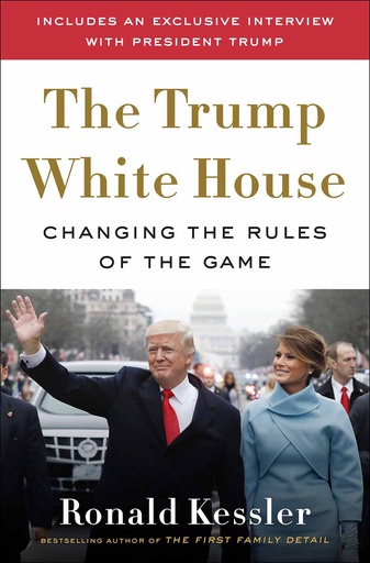 [9780525575719-1] The Trump White House : Changing The Rules Of The Game