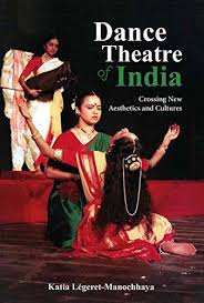 [9789386906366-1] Dance Theatre of India : Crossing New Aesthetics and Cultures