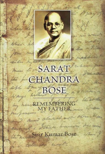 [9789383098507-1] Sarat Chandra Bose : Remembering My Father
