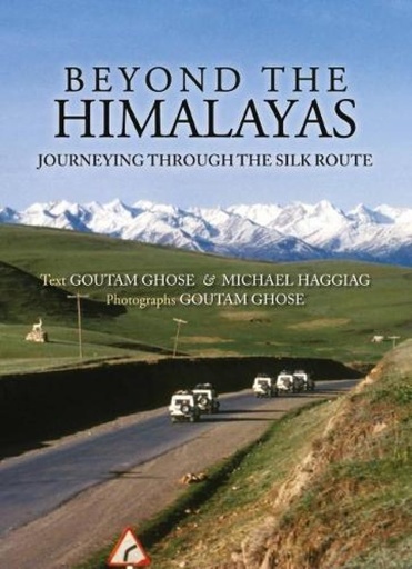 [9789386906885-1] Beyond The Himalayas : Journeying Through The Silk Route