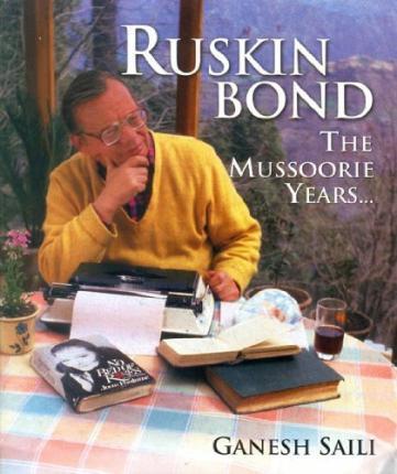 [9789381523339-1] Ruskin Bond : The Mussoorie Years