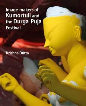 [9789385285134-1] Image-Makers of Kumortuli and the Durga Puja Festival