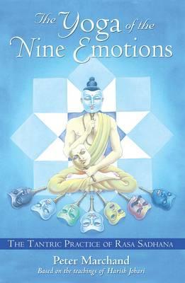[9781594770944-1] The Yoga of the Nine Emotions : The Tantric Practice Of Rasa Sadhana