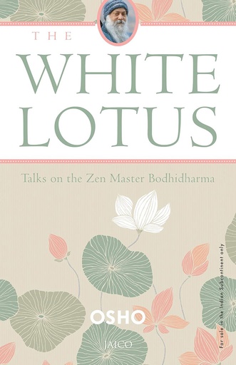 [9788172249519] The White Lotus  : Talks on the Zen Master Bodhidharma