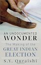 An Undocumented  Wonder : The Making of The Great Indian Election