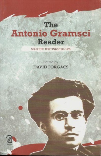 [9789350022580-1] The Antonio Gramsci Reader  : Selected Writings 1916-1935