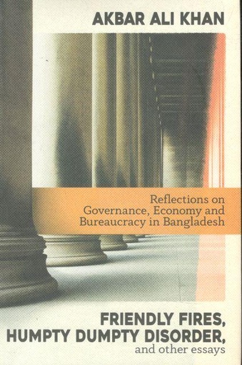 [9789848815090-1] Friendly Fires, Humpty Dumpty Disorder, and other essays