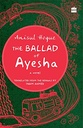 The Ballad of Ayesha : Translated by Inam Ahmed