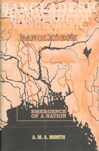 [9789845061582-1] Bangladesh Emergence Of A Nation (UPL)