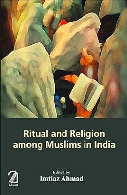 [9789350026021-1] Ritual and Religion Among Muslims in India