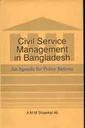 Civil Service Management in Bangladesh (UPL)