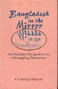 Bangladesh In The Mirror : An Outsider Perspective on a Struggling Democracy